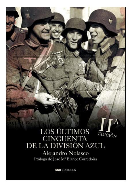 ÚLTIMOS CINCUENTA DE LA DIVISIÓN AZUL, LOS | 9791399229608 | NOLASCO ASENSIO, ALEJANDRO
