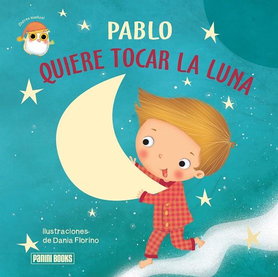 PABLO QUIERE TOCAR LA LUNA | 9788413341606