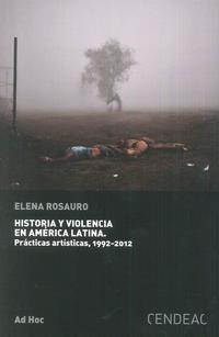 HISTORIA Y VIOLENCIA EN AMÉRICA LATINA | 9788415556435 | ROSAURO RUIZ, ELENA