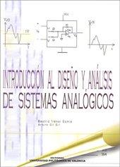 INTRODUCCIÓN AL DISEÑO Y ANÁLISIS DE SISTEMAS ANALÓGICOS | 9788497050579 | GIL GIL, ARTURO / TRENOR GOMIS, BEATRIZ