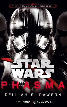 STAR WARS EPISODIO VIII. PHASMA | 9788491469384 | DAWSON, DELILAH S.