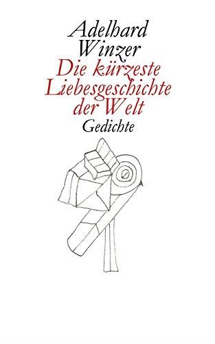 DIE KÜRZESTE LIEBESGESCHICHTE DER WELT | 9783750437289 | WINZER, ADELHARD