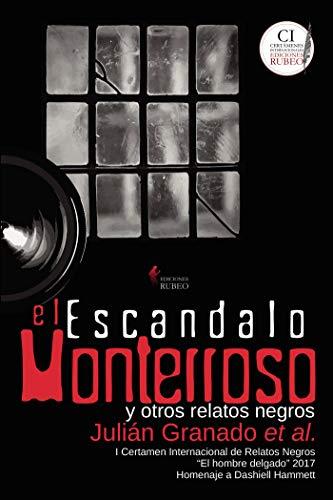 ESCÁNDALO MONTERROSO, EL | 9788494662584 | GRANADO, JULIÁN