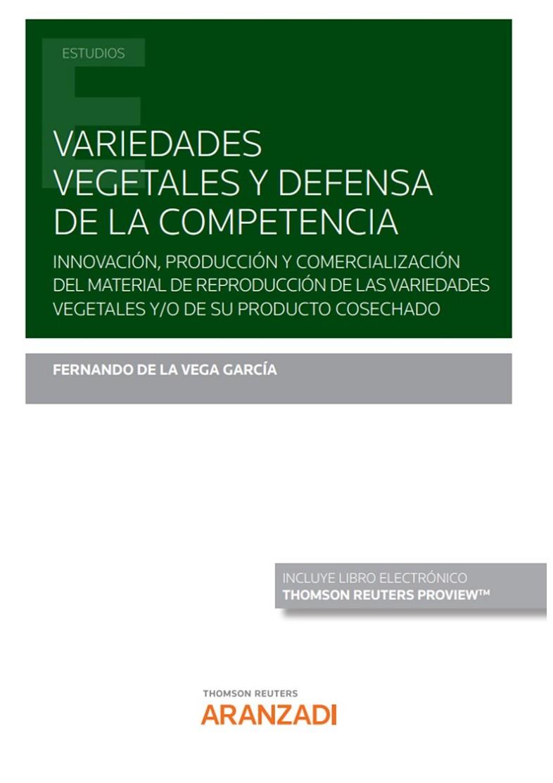 VARIEDADES VEGETALES Y DEFENSA DE LA COMPETENCIA | 9788413914886 | DE LA VEGA GARCIA, FERNANDO