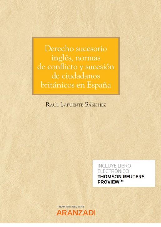 DERECHO SUCESORIO INGLÉS. NORMAS DE CONFLICTO Y SUCESION DE CIUDADANOS BRITÁNICOS EN ESPAÑA | 9788413919072 | LAFUENTE SANCHEZ, RAUL