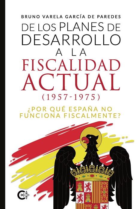 DE LOS PLANES DE DESARROLLO A LA FISCALIDAD ACTUAL | 9791387895433 | VARELA GARCÍA DE PAREDES, BRUNO