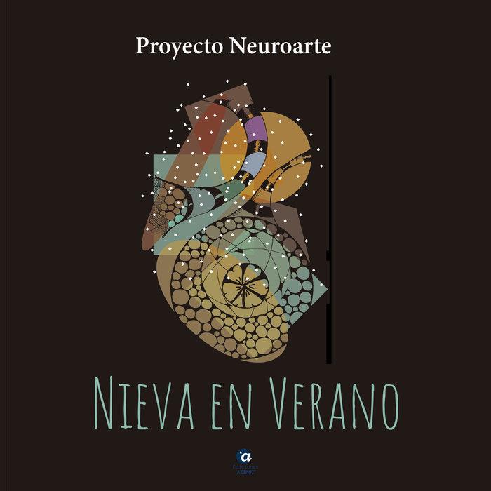 NIEVA EN VERANO | 9788412385717 | NEUROARTE, PROYECTO