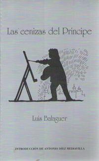 CENIZAS DEL PRINCIPE, LAS | 9788483710180 | BALAGUER, LUIS