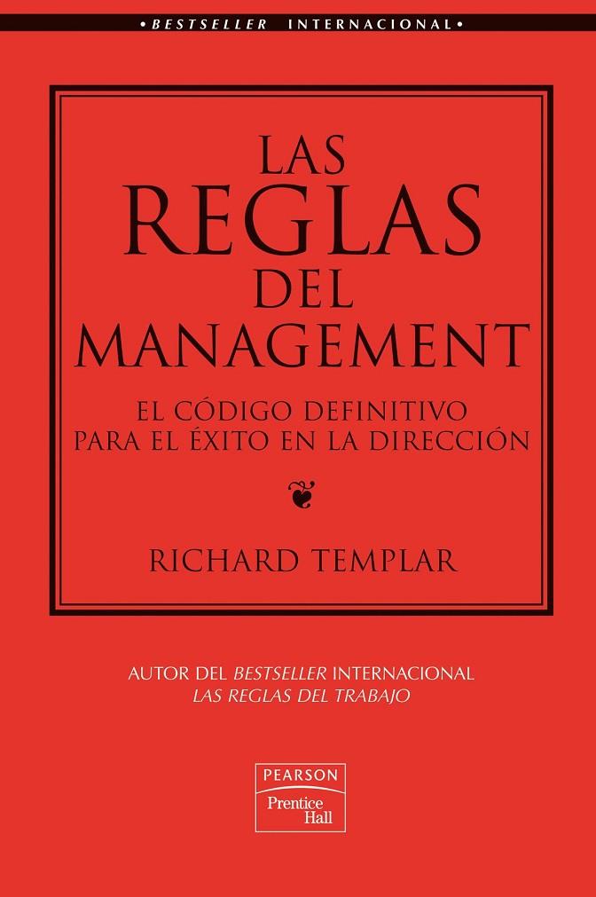 REGLAS DEL MANAGEMENT, LAS. EL CÓDIGO DEFINITIVO PARA EL ÉXITO EN LA DIRECCIÓN | 9788489660328 | TEMPLAR, RICHARD