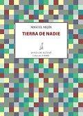 TIERRA DE NADIE | 9788416469871 | MEJÍA PÉREZ, MIGUEL