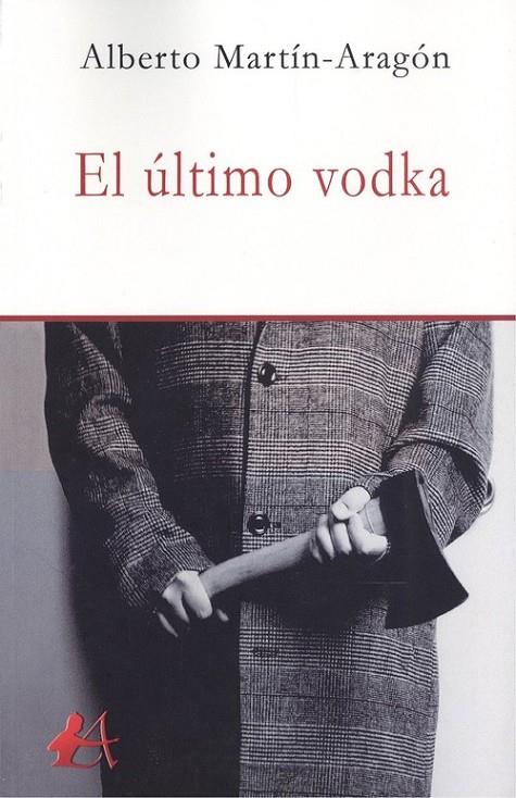 ÚLTIMO VODKA, EL | 9788418097485 | MARTÍN-ARAGÓN, ALBERTO