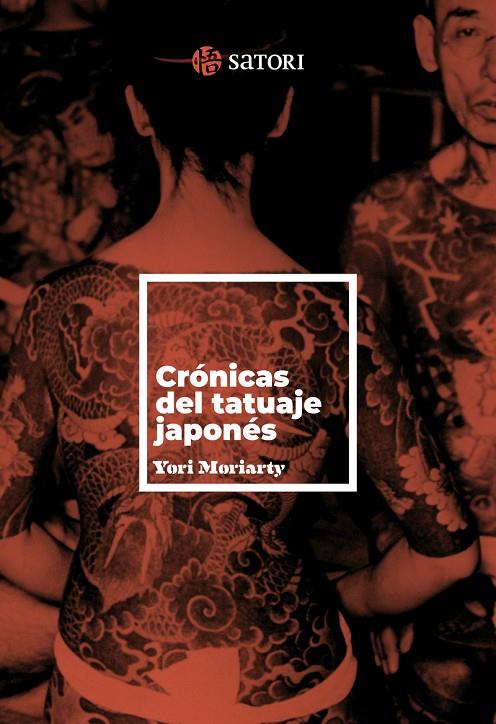 CRÓNICAS DEL TATUAJE JAPONÉS | 9788410404151 | MORIARTY, YORI