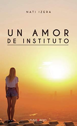 AMOR DE INSTITUTO, UN | 9788418270390 | IZERA, NATI