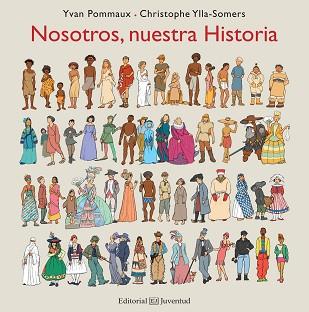 NOSOTROS, NUESTRA HISTORIA | 9788426143556 | POMMAUX, YVAN / YLA-SOMERS, CHRISTOPHE