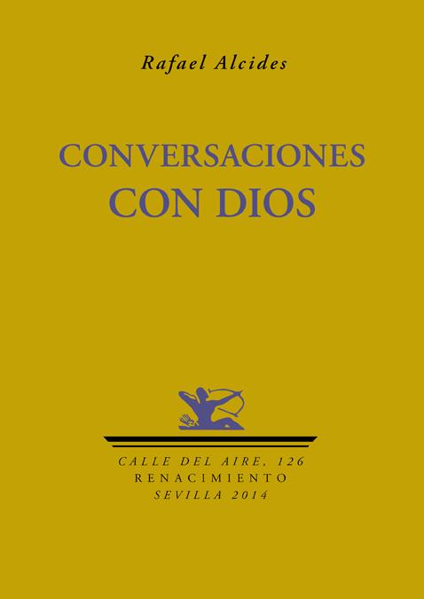 CONVERSACIONES CON DIOS | 9788484728689 | ALCIDES, RAFAEL