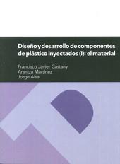 DISEÑO Y DESARROLLO DE COMONENTES DE PLASTICO | 9788415770923 | CASTANY, FRANCISCO JAVIER /  MARTINEZ, ARANTZA