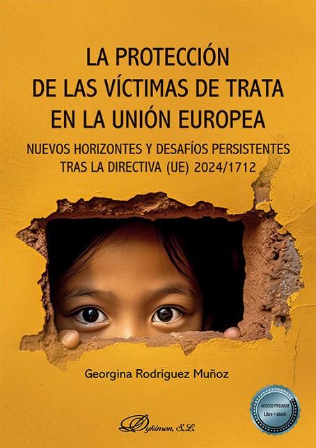 PROTECCIÓN DE LAS VICTIMAS DE TRATA EN LA UNION EUROPEA, LA | 9791370066840 | RODRIGUEZ MUÑOZ, GEORGINA