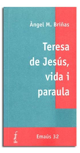 TERESA DE JESÚS, VIDA I PARAULA | 9788474675085 | BRIÑAS GONZALO, ANGEL Mª