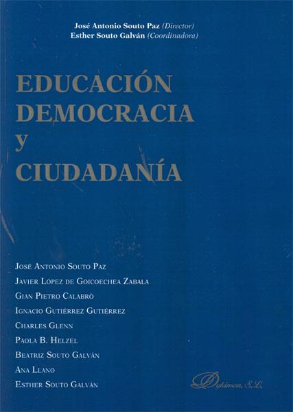 EDUCACIÓN, DEMOCRACIA Y CIUDADANÍA. | 9788499820347 | SOUTO PAZ, JOSÉ ANTONIO / SOUTO GALVÁN, ESTHER