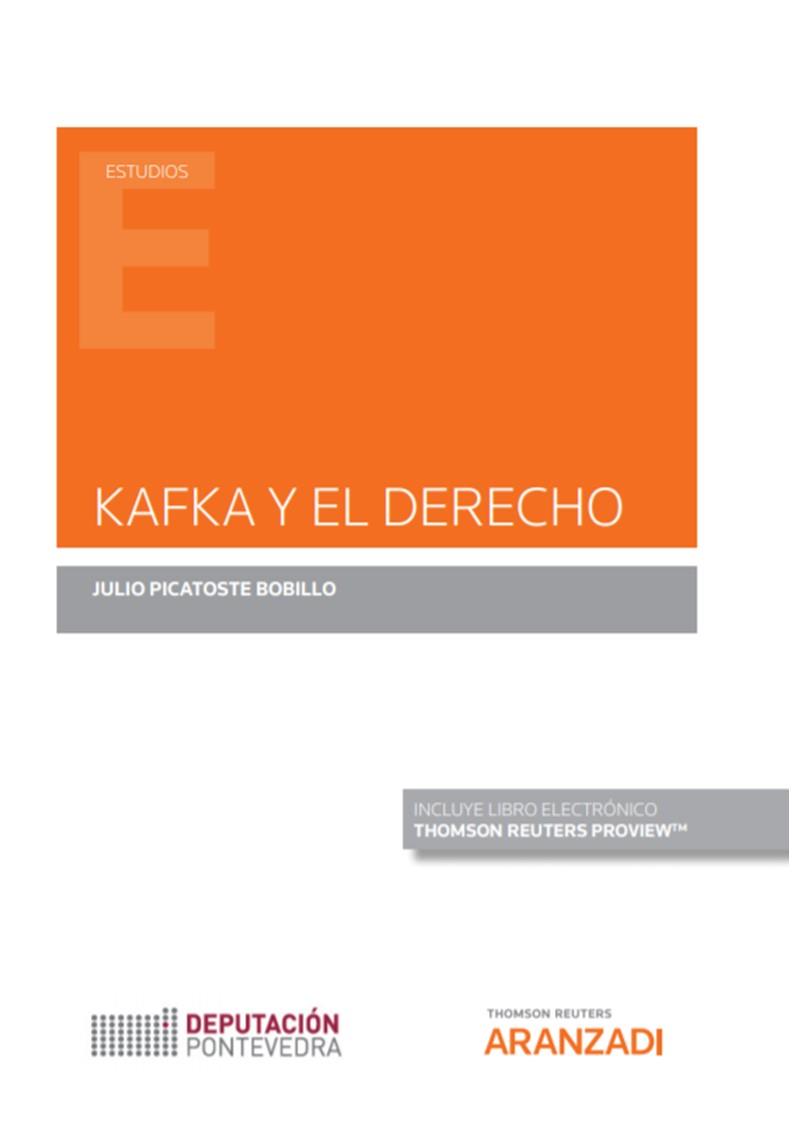 KAFKA Y EL DERECHO | 9788413463360 | PICATOSTE BOBILLO, JULIO