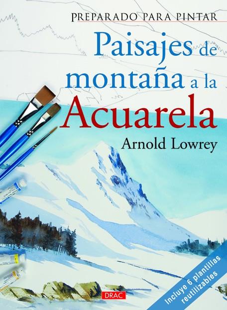 PAISAJES DE MONTAÑA A ACURELA | 9788498743005 | LOWREY, ARNOLD