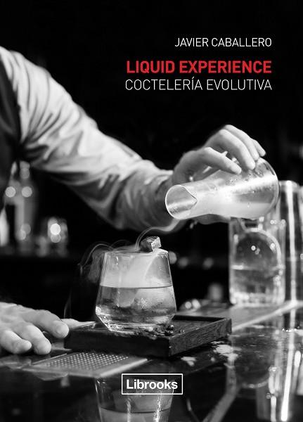 LIQUID EXPERIENCE | 9788494183577 | CABALLERO, JAVIER