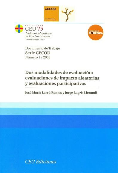 DOS MODALIDADES DE EVALUACIÓN : EVALUACIONES DE IMPACTO ALEATORIAS Y EVALUACIONES | 9788492456062 | LARRÚ RAMOS, JOSÉ MARÍA / LUGRÍS LLERANDI, JORGE