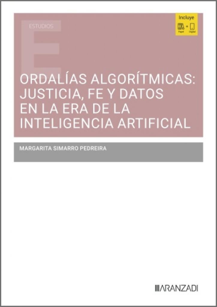 ORDALIAS ALGORITMICAS : JUSTICIA, FE Y DATOS EN LA ERA DE LA INTELIGENCIA ARTIFICIAL | 9788410855984 | SIMARRO PEDREIRA, MARGARITA