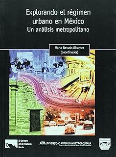EXPLORANDO EL REGIMEN URBANO EN MÉXICO | 9789707225350 | BASSOLS RICARDEZ, MARIO