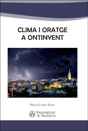 CLIMA I ORATGE A ONTINYENT | 9788491331308 | GUERRA ÁNGEL, PABLO