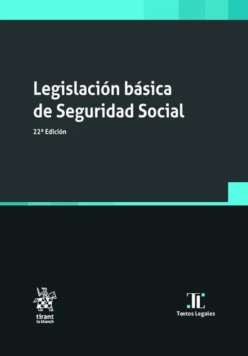 LEGISLACIÓN BÁSICA DE SEGURIDAD SOCIAL - 22ED. | 9791370107222 | BLASCO LAHOZ, JOSÉ FRANCISCO