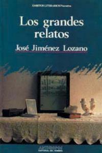 GRANDES RELATOS | 9788476582916 | JIMENEZ LOZANO, JOSE
