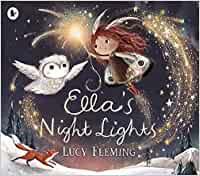 ELLA'S NIGHT LIGHTS | 9781406394696 | FLEMING, LUCY