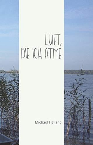 LUFT, DIE ICH ATME | 9783749480890 | HEILAND, MICHAEL