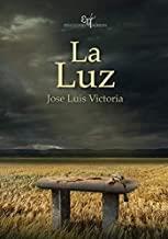 LUZ, LA | 9788412049572 | VICTORIA LOZANO, JOSE LUIS