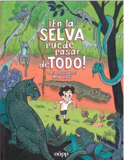EN LA SELVA PUEDE PASAR DE TODO | 9788412928969 | BROQUETAS, CRIS