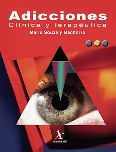 ADICCIONES. CLÍNICA Y TERAPÉUTICA | 9789687620619 | SOUZA Y, MARIO