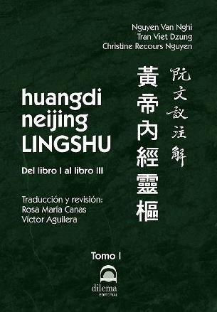 HUANGDI NEIJING LINGSHU | 9788498274707 | NGUYEN, VAN NGHI / DZUNG, TRAN VIET / RECOURS NGUYEN, CHRISTINE