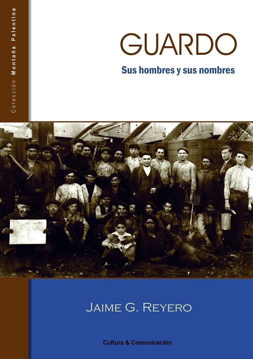GUARDO : SUS HOMBRES Y SUS NOMBRES | 9788460997078 | REYERO, JAIME G.