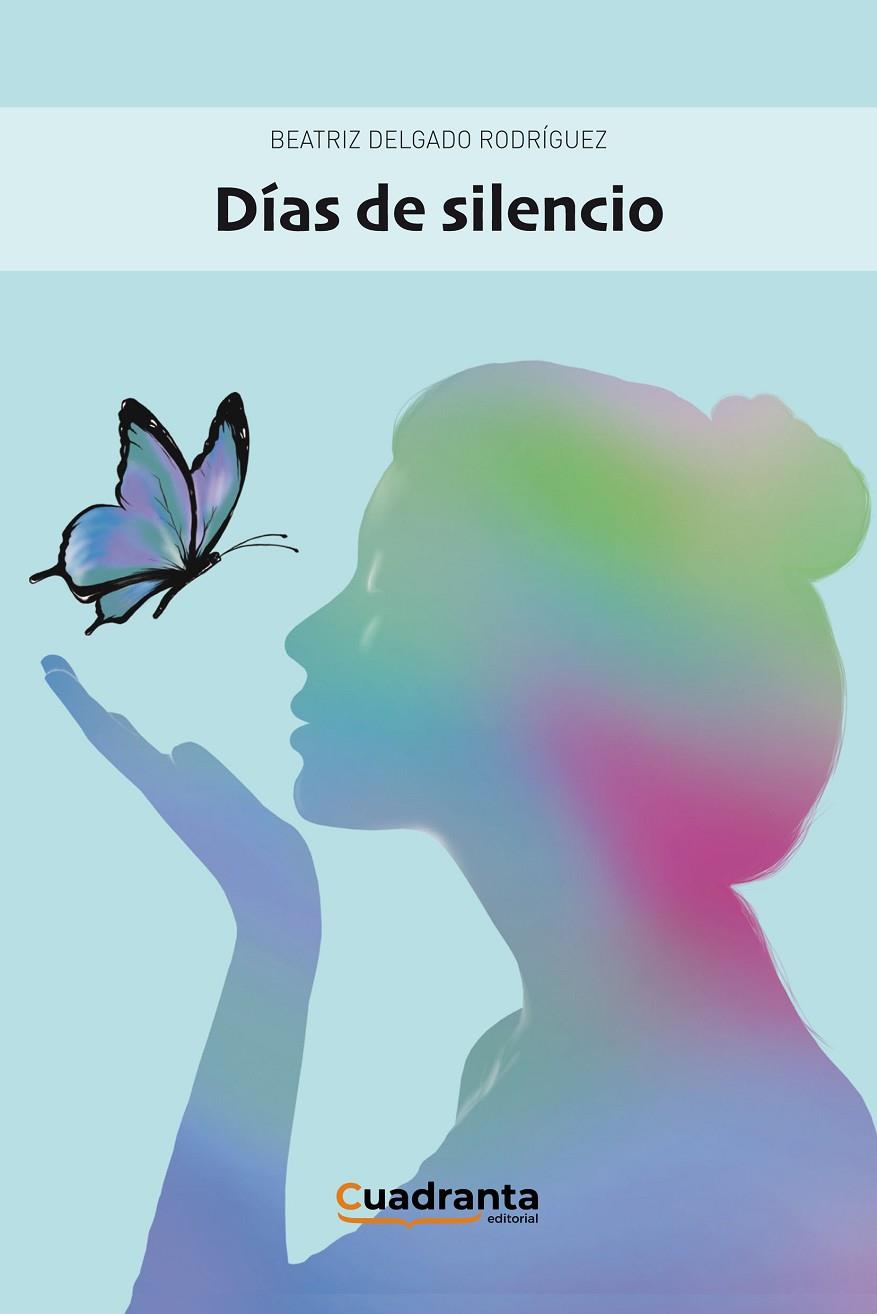 DÍAS DE SILENCIO | 9788418756221 | DELGADO RODRÍGUEZ, BEATRIZ