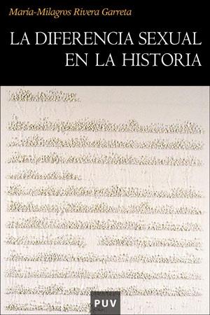 DIFERENCIA SEXUAL EN LA HISTORIA, LA | 9788437061184 | RIVERA GARRETAS, MARÍA-MILAGROS