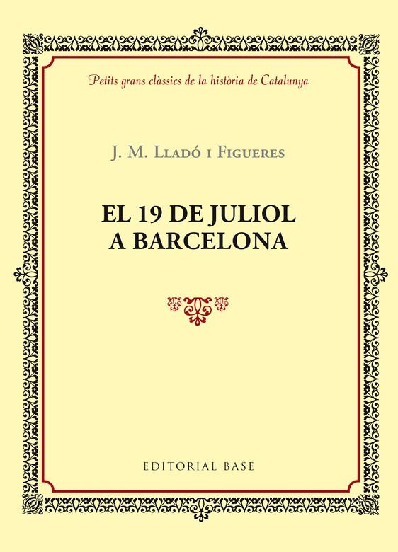 19 DE JULIOL A BARCELONA, EL | 9788416587377 | LLADÓ I FIGUERES, JOSEP M.