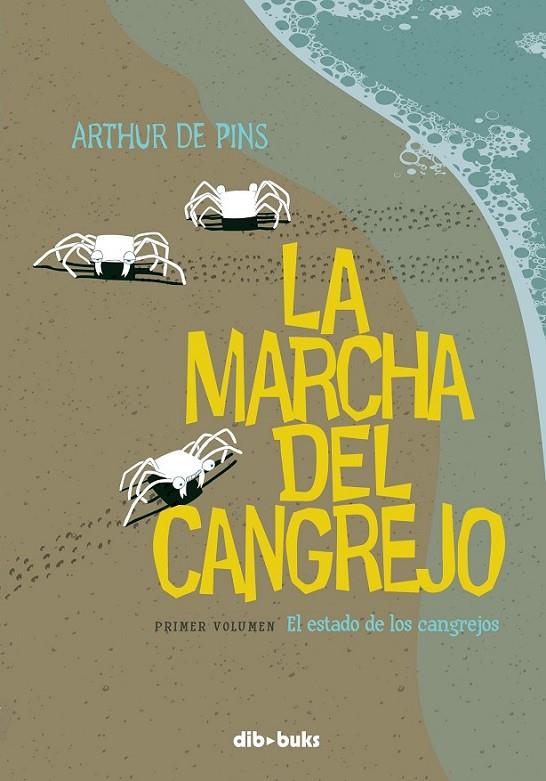 MARCHA DEL CANGREJO, LA 01 : EL ESTADO DE LOS CANGREJOS | 9788492902408 | DE PINS, ARTHUR