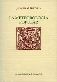 METEREOLOGIA POPULAR, LA | 9788487580123 | BARTRINA D'AIXEMÚS, JOAQUIM MARIA