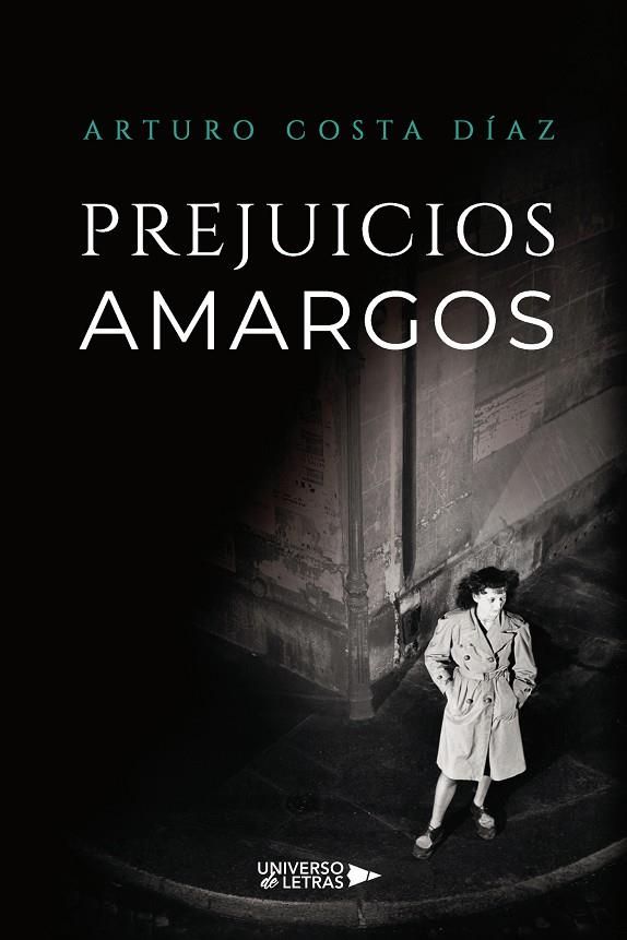 PREJUICIOS AMARGOS | 9791388010330 | COSTA DÍAZ, ARTURO