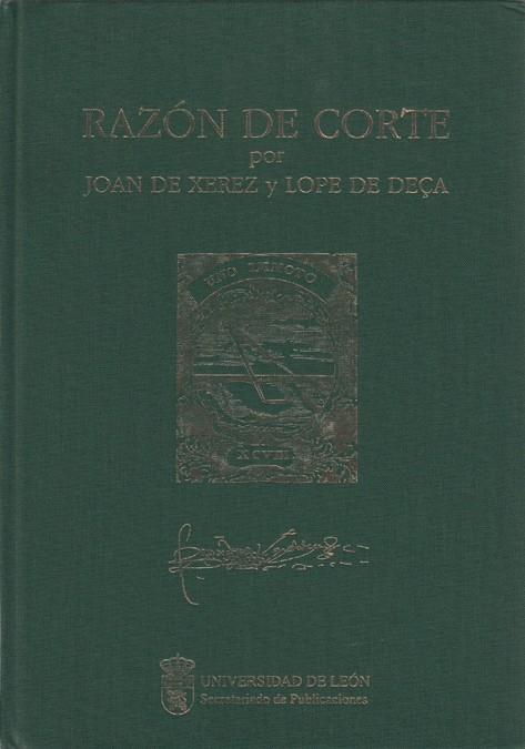 RAZÓN DE CORTE | 9788477199311 | XEREZ, JOAN DE / DEÇA, LOPE DE