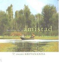 SECRETOS DE LA  AMISTAD | 9788493729042 | KRIYANANDA, SWAMI