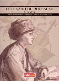 LEGADO DE ROUSSEAU 1712-2012, EL | 9788416038121 | LÓPEZ HERNÁNDEZ, JOSÉ / CAMPILLO MESEGUER, ANTONIO