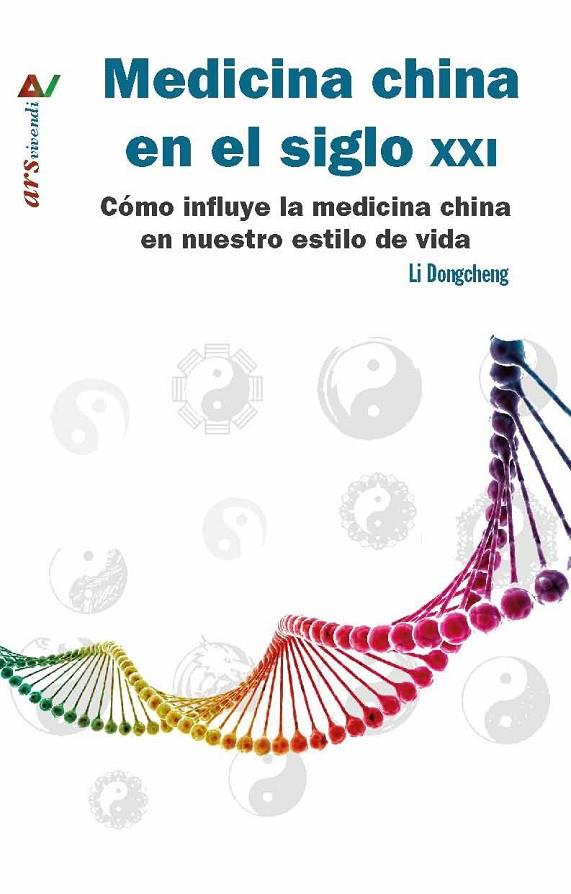 MEDICINA CHINA EN EL SIGLO XXI | 9788416925278 | DONGCHENG, LI