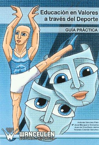 EDUCACIÓN EN VALORES A TRAVÉS DEL DEPORTE : GUÍA PRÁCTICA | 9788498232073 | MOSQUERA GONZÁLEZ, Mª JOSÉ